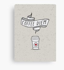 Coffee Diem Caffeine Addict Canvas Print