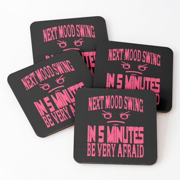 Item preview, Next Mood Swing in 5 Minutes - be afraid designed and sold by NeXore.