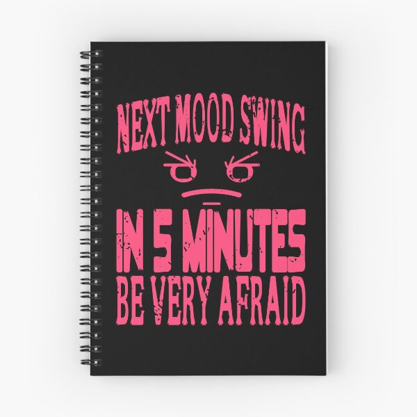 Item preview, Next Mood Swing in 5 Minutes - be afraid designed and sold by NeXore.