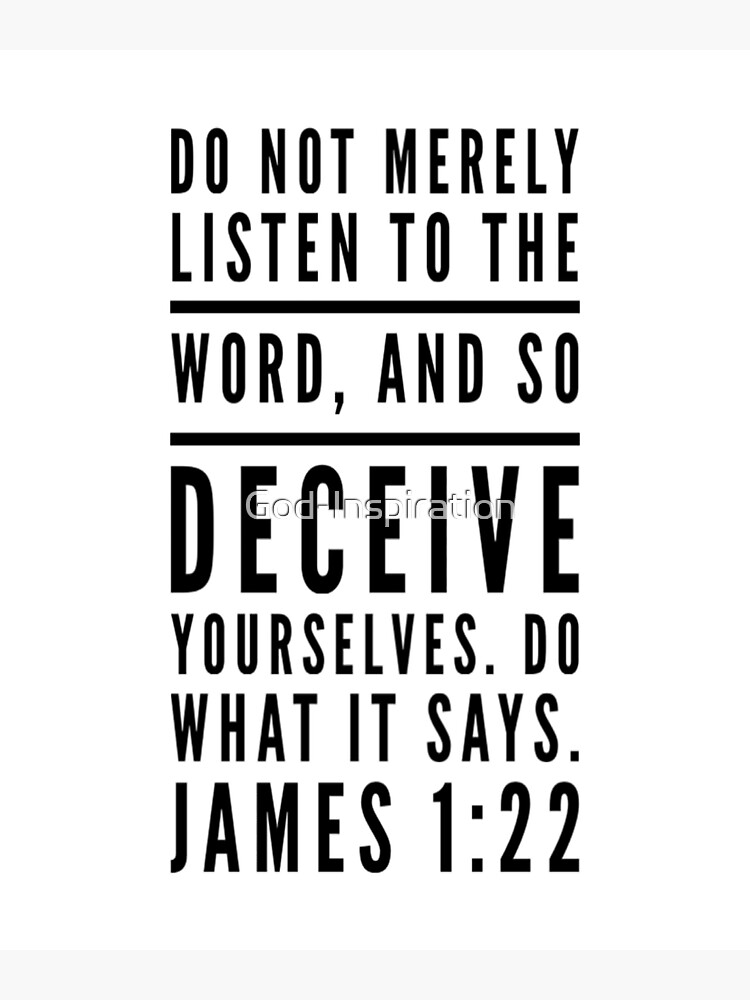 god-inspiration-james-1-22-do-not-merely-listen-to-the-word-and-so