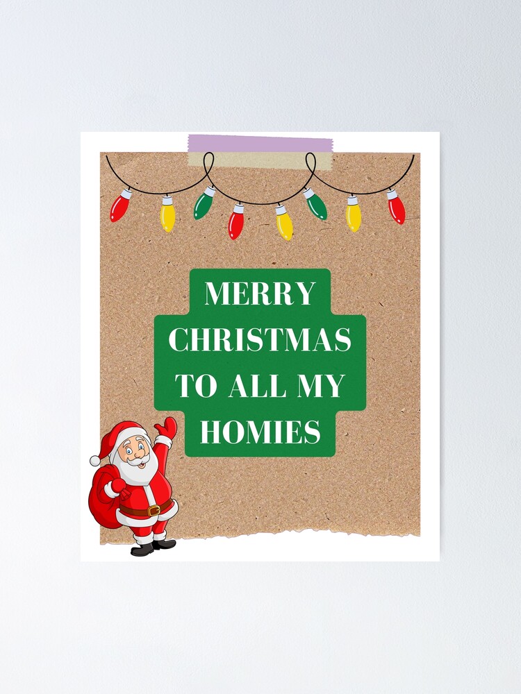 Ho ho ho homies merry Christmas Santa digital