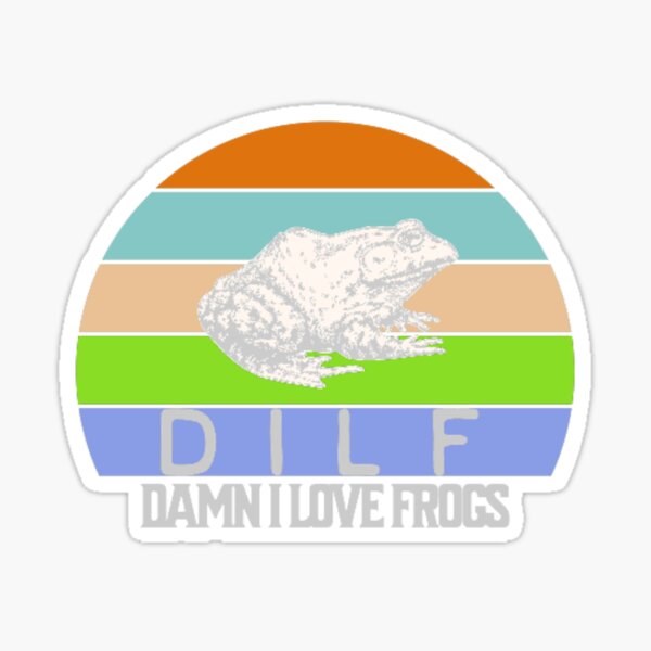 Dilf Damn I Love Frogs T-Shirts Sticker for Sale by FunnyFreak