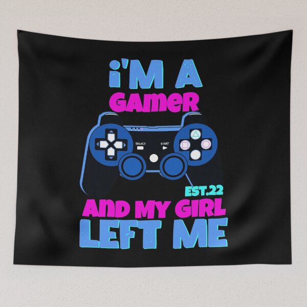 Item preview, I'M A GAMER AND MY GIRL LEFT ME designed and sold by GAADesignz.