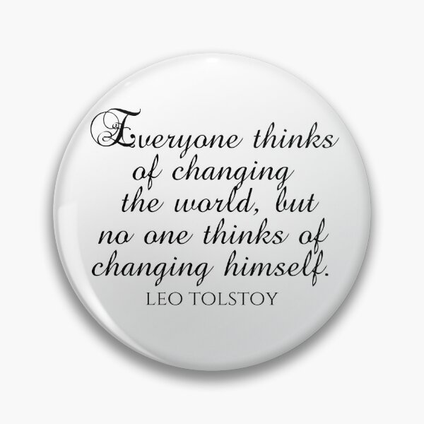 Item preview, Leo Tolstoy Quote - Everyone Thinks Of Changing The World But No One Thinks Of Changing Himself designed and sold by PhiloJourney.