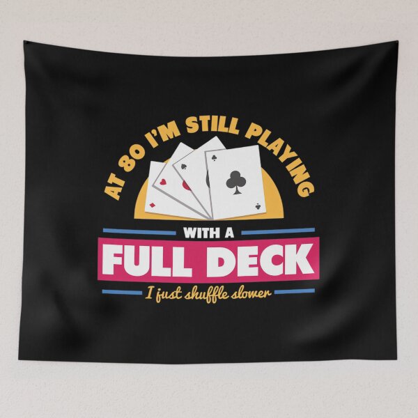 Item preview, Mens At 80 I'm Still Playing With Full Deck I Just Shuffle Slower design  designed and sold by orosebyourio.