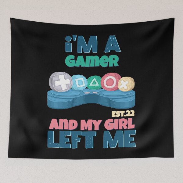 Item preview, I'M A GAMER AND MY GIRL LEFT ME designed and sold by GAADesignz.