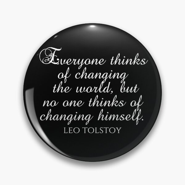 Item preview, Leo Tolstoy Quote - Everyone Thinks Of Changing The World But No One Thinks Of Changing Himself designed and sold by PhiloJourney.