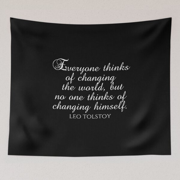 Item preview, Leo Tolstoy Quote - Everyone Thinks Of Changing The World But No One Thinks Of Changing Himself designed and sold by PhiloJourney.