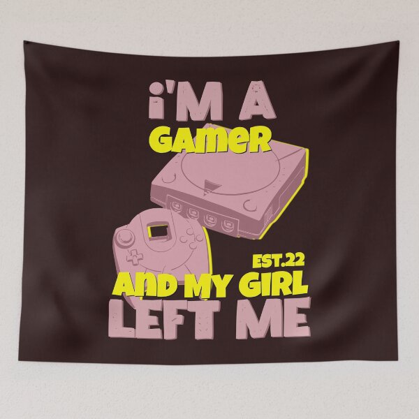 Item preview, I'M A GAMER AND MY GIRL LEFT ME designed and sold by GAADesignz.