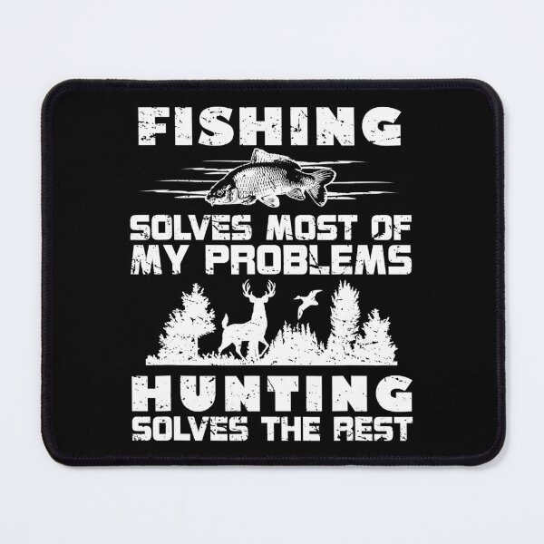 Item preview, Fishing Solves Most Of My Problems Hunting Solves The Rest Funny designed and sold by ArcWarden-art.