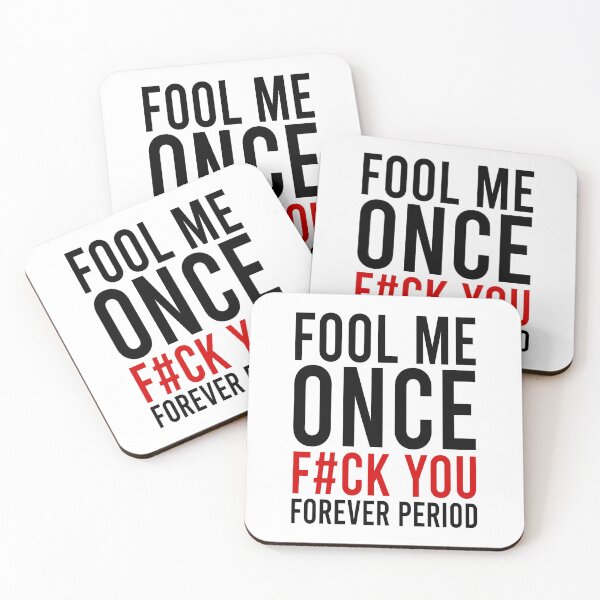 Item preview, Fool me once f#ck you forever period designed and sold by Bigilyy.