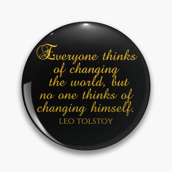 Item preview, Leo Tolstoy Quote - Everyone Thinks Of Changing The World But No One Thinks Of Changing Himself designed and sold by PhiloJourney.