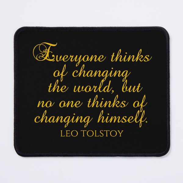 Item preview, Leo Tolstoy Quote - Everyone Thinks Of Changing The World But No One Thinks Of Changing Himself designed and sold by PhiloJourney.