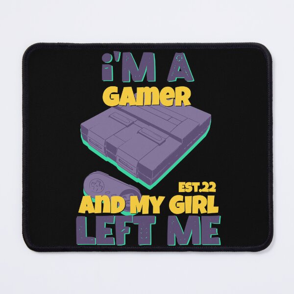 Item preview, I'M A GAMER AND MY GIRL LEFT ME designed and sold by GAADesignz.