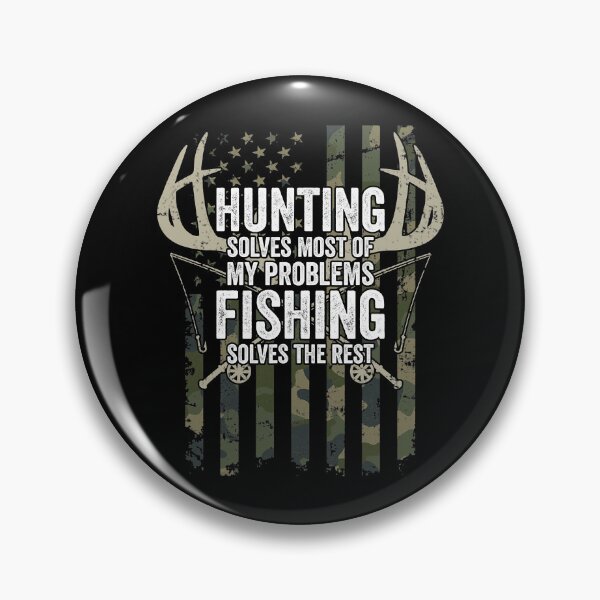 Item preview, Hunting Solves Most Of My Problems Fishing The Rest designed and sold by ArcWarden-art.