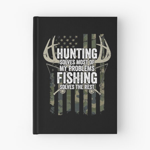 Item preview, Hunting Solves Most Of My Problems Fishing The Rest designed and sold by ArcWarden-art.