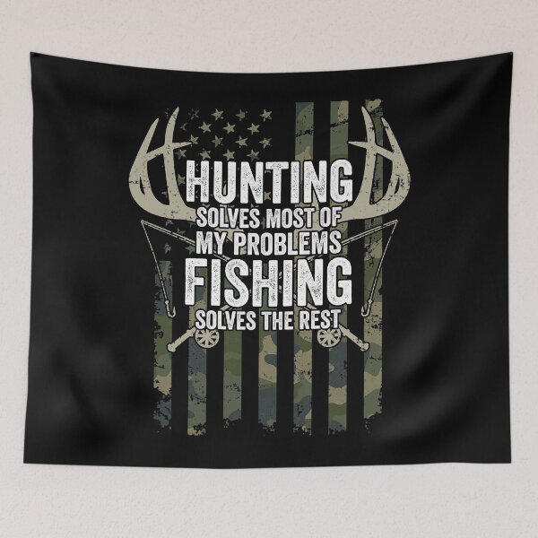 Item preview, Hunting Solves Most Of My Problems Fishing The Rest designed and sold by ArcWarden-art.