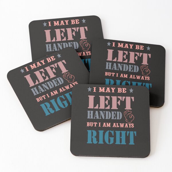 Item preview, Funny I May Be Left Handed But I'm Always Right designed and sold by LiteforART.