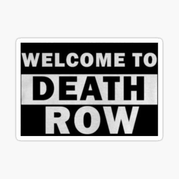 welcome-to-death-row-sticker-for-sale-by-passionclothes-redbubble