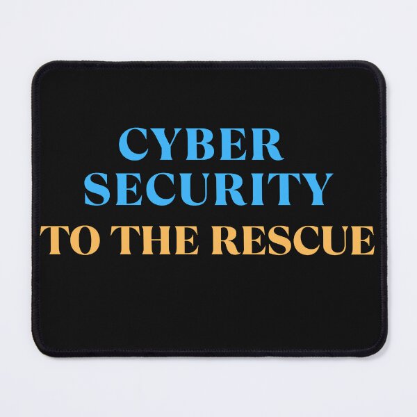 Item preview, Cyber Security To The Rescue - Cybersecurity Quotes, Cybersecurity Expert designed and sold by tshirtfever.