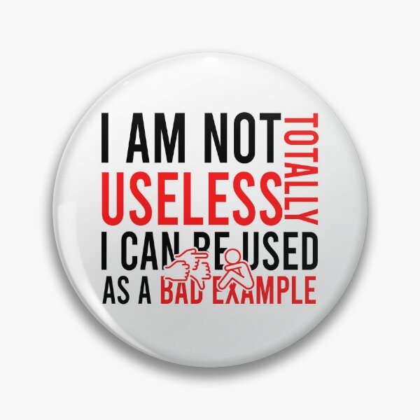 Item preview, i am not totally useless i can be used as a bad example designed and sold by Bigilyy.