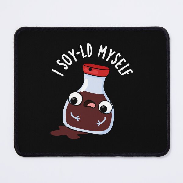 Item preview, I Soy-ld Myself Funny Soy Sauce Puns (Dark BG) designed and sold by punnybone.