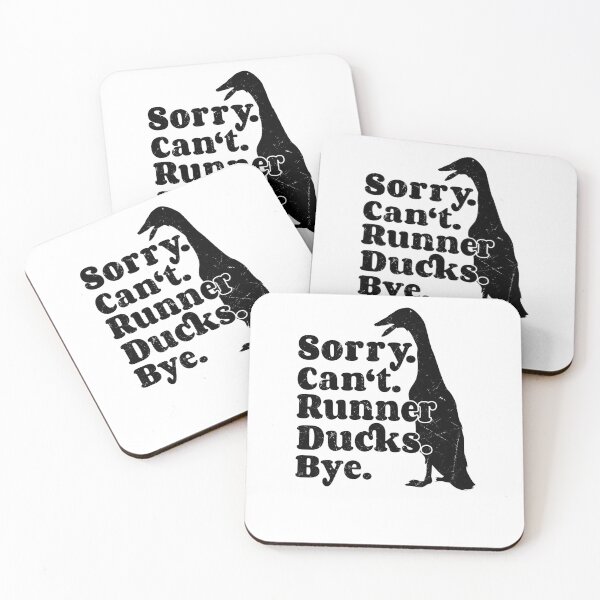 Item preview, Sorry I Can't Runner Ducks Bye - Runner Ducks designed and sold by seepirat.