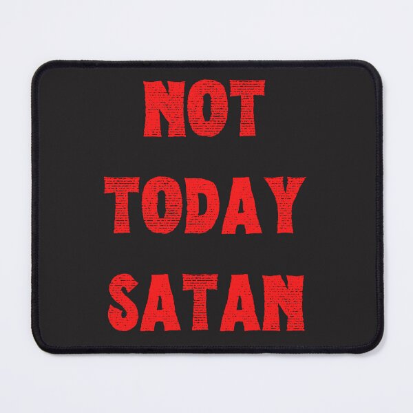 Item preview,   Not Today Satan designed and sold by Tripp Art Studio.