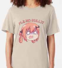 PLS NO BULLY! Slim Fit T-Shirt