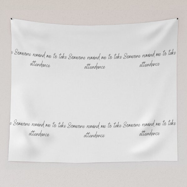 Item preview, Someone remind me to take attendance  -Funny Teacher T Shirt Gift l #1 designed and sold by AnnsDreams.
