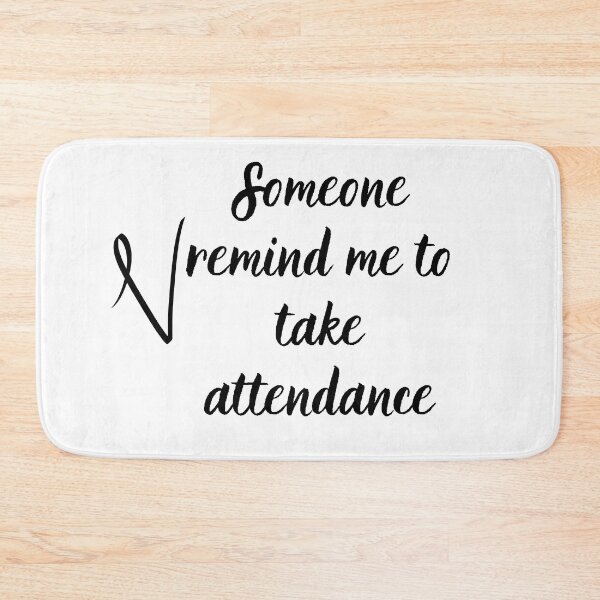 Item preview, Someone remind me to take attendance  -Funny Teacher T Shirt Gift l #2 designed and sold by AnnsDreams.