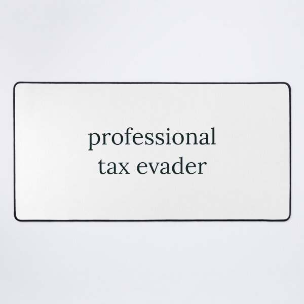 Item preview, pro tax evader designed and sold by TipsyTees-net.