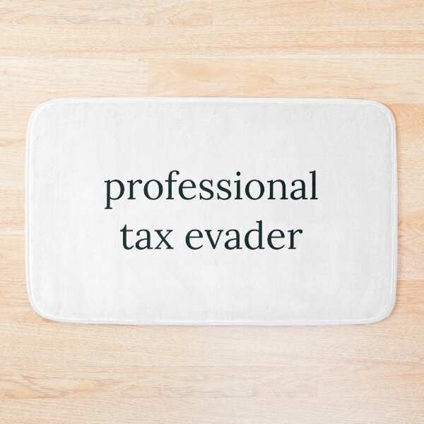Item preview, pro tax evader designed and sold by TipsyTees-net.