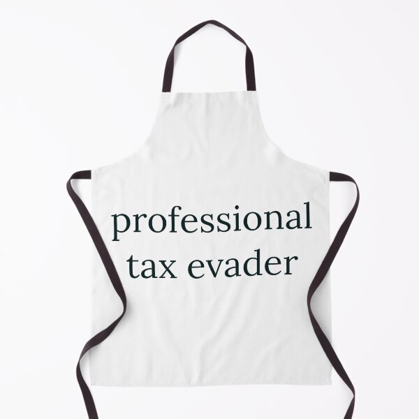 Item preview, pro tax evader designed and sold by TipsyTees-net.
