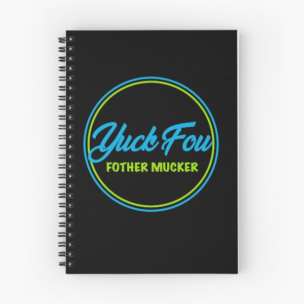 Item preview, Yuck Fou Fother Mucker designed and sold by OnlyCoolDesigns.