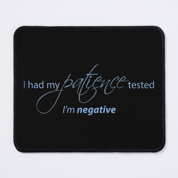 Item preview, Had my patience tested... quote (blue) designed and sold by JadeRyder.