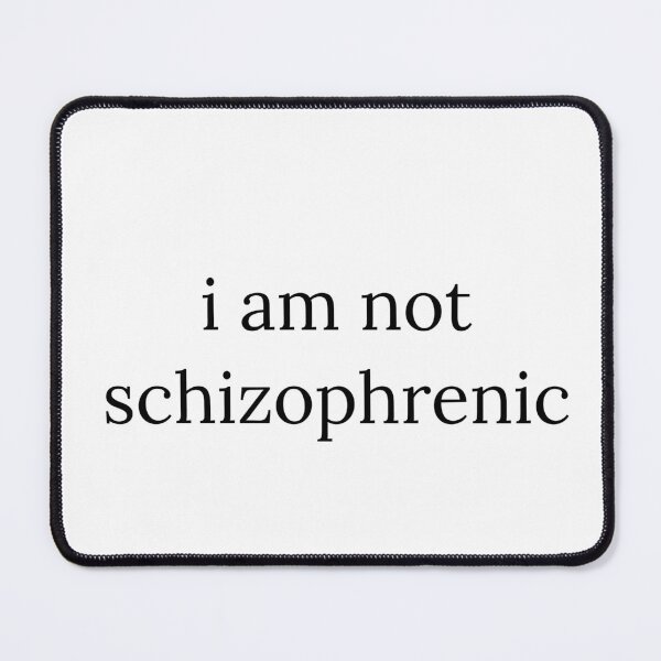 Item preview, i am not schizo designed and sold by TipsyTees-net.
