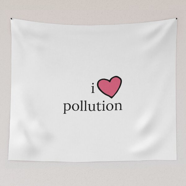 Item preview, i love pollution designed and sold by TipsyTees-net.