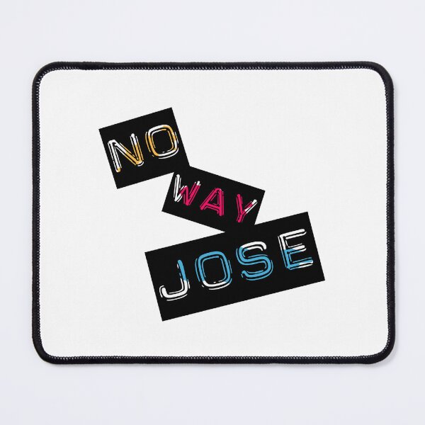 Item preview, "No Way Jose" designed and sold by urbanbuzzz.