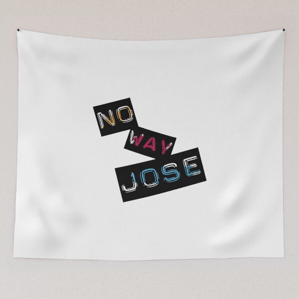 Item preview, "No Way Jose" designed and sold by urbanbuzzz.