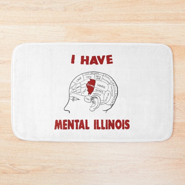 Item preview, I have mental illinois    designed and sold by Exclusive58.