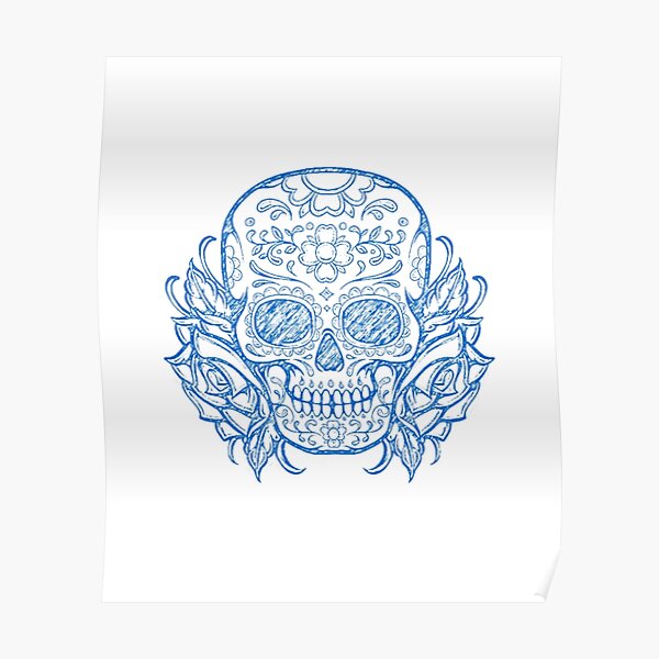 Day Of The Dead Sugar Skull With Roses Hand Drawn Poster