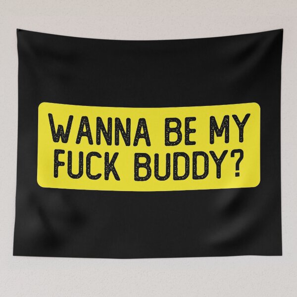 Item preview, Wanna Be My Fuck Buddy Funny Bumper designed and sold by Sour Soul.