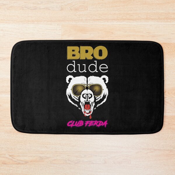 Item preview, Bro Dude Energy - Club Ferda Variant - Letterkenny Season 8  designed and sold by agamanpescioi.