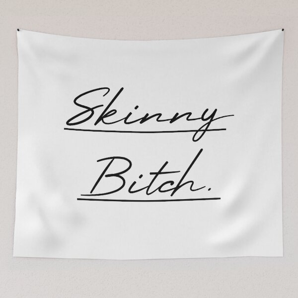 Item preview, skinny bitch  designed and sold by MUSThaveprint.