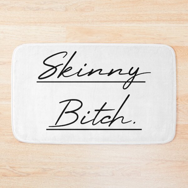 Item preview, skinny bitch  designed and sold by MUSThaveprint.