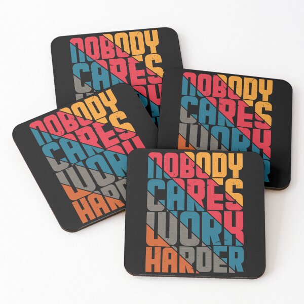 Item preview, Nobody Cares Work Harder designed and sold by OUSSART ⭐⭐⭐⭐⭐.
