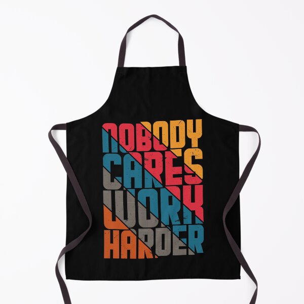 Item preview, Nobody Cares Work Harder designed and sold by OUSSART ⭐⭐⭐⭐⭐.