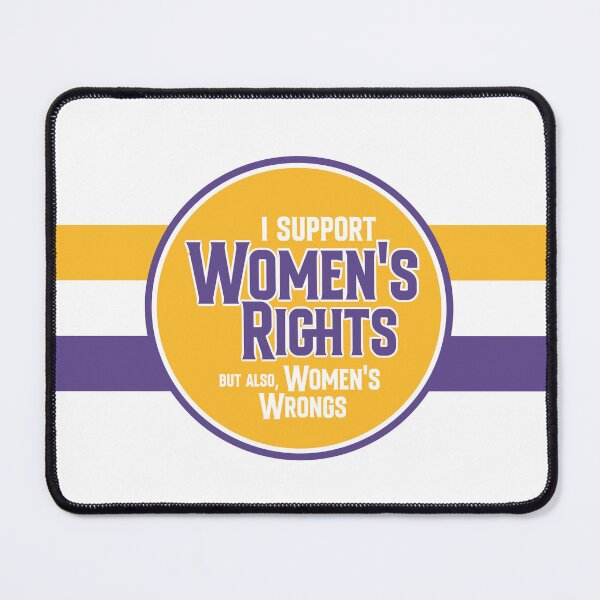 Item preview, I Support Women Rights AND Wrongs  designed and sold by OKAYphotoshop.
