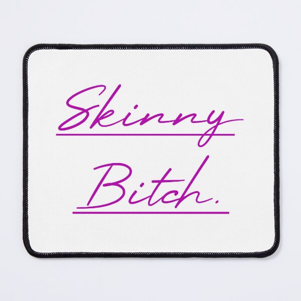 Item preview, skinny bitch  designed and sold by MUSThaveprint.